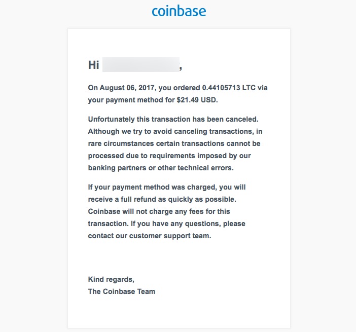 After trying to purchase LTC from Coinbase immediately receive transaction cancellation email.